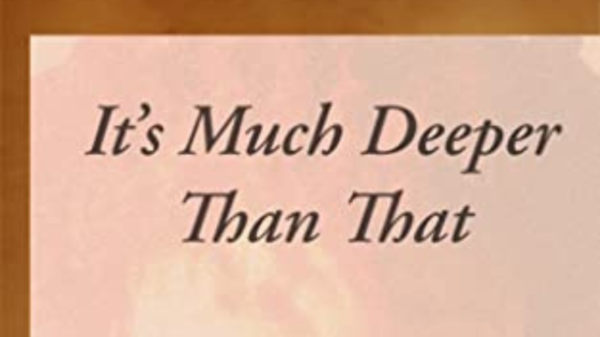 t’s Much Deeper Than That